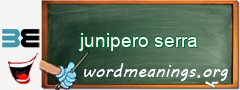 WordMeaning blackboard for junipero serra